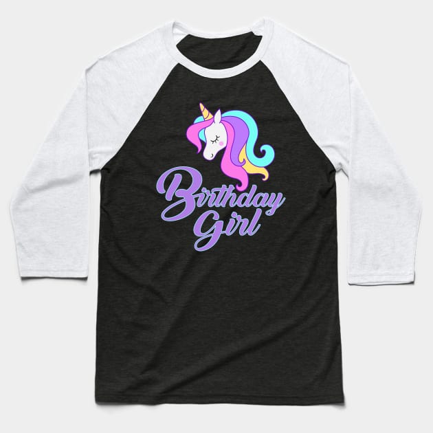 'Unicorn Birthday Girl' Perfect Birthday Girl Gift Baseball T-Shirt by ourwackyhome